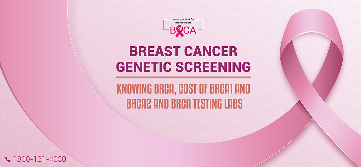 Breast Cancer Genetic Screening In Delhi India BRCA1 And BRCA2 Genes